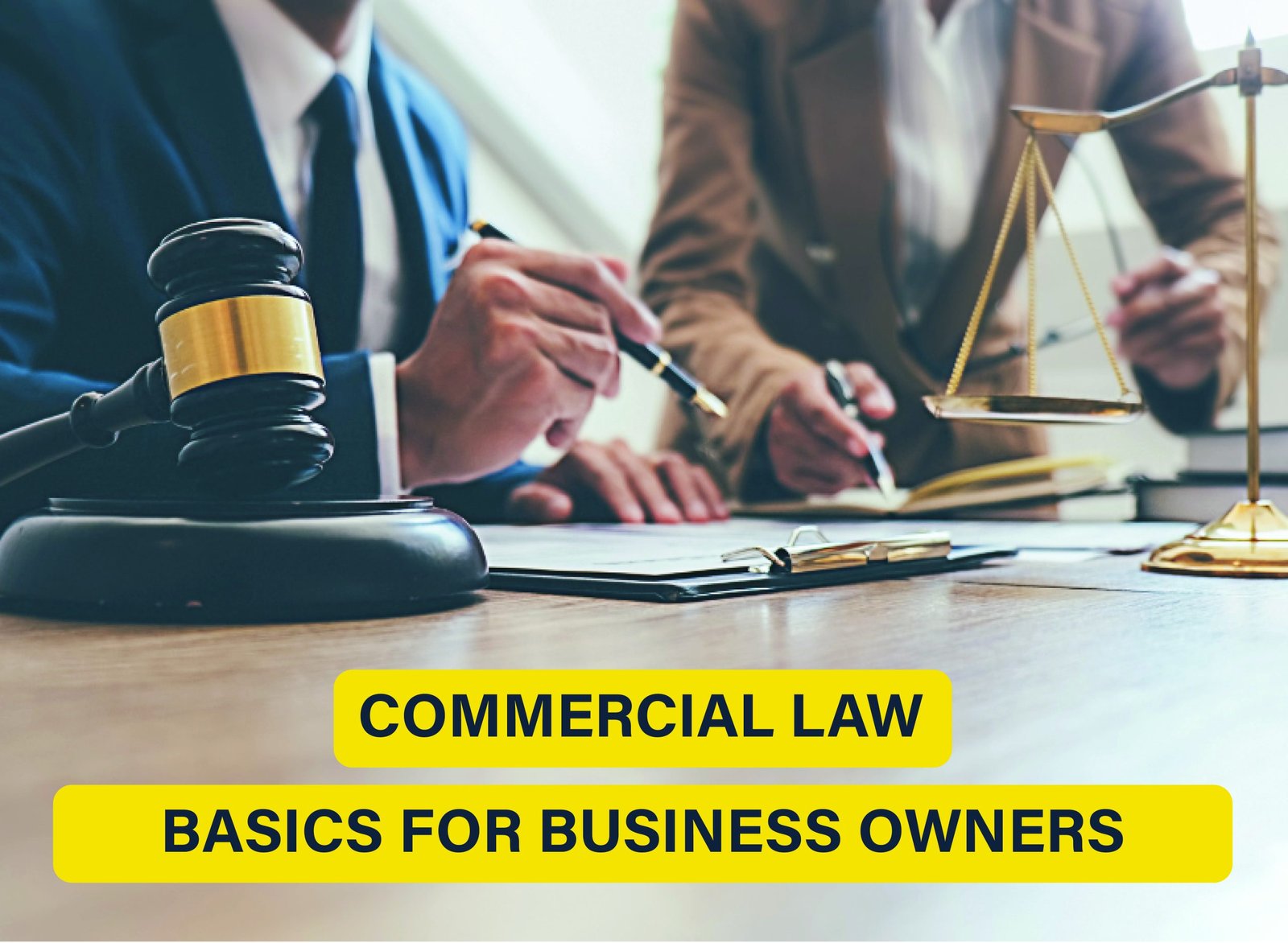 Learn key commercial law basics every business owner should know. Protect your business legally—discover essential legal tips now!