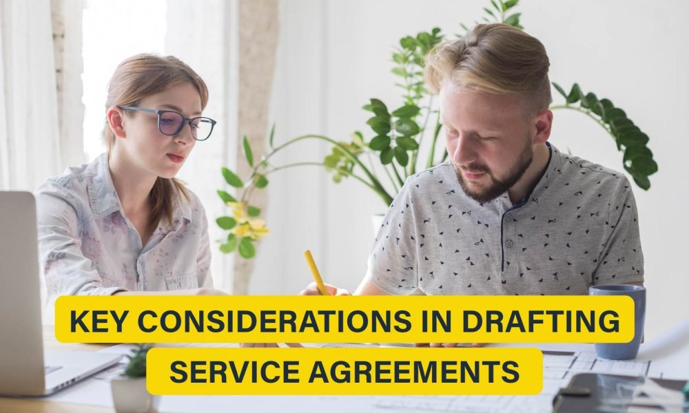 Key considerations in drafting service agreements include services, confidentiality, liability, and dispute resolution.
