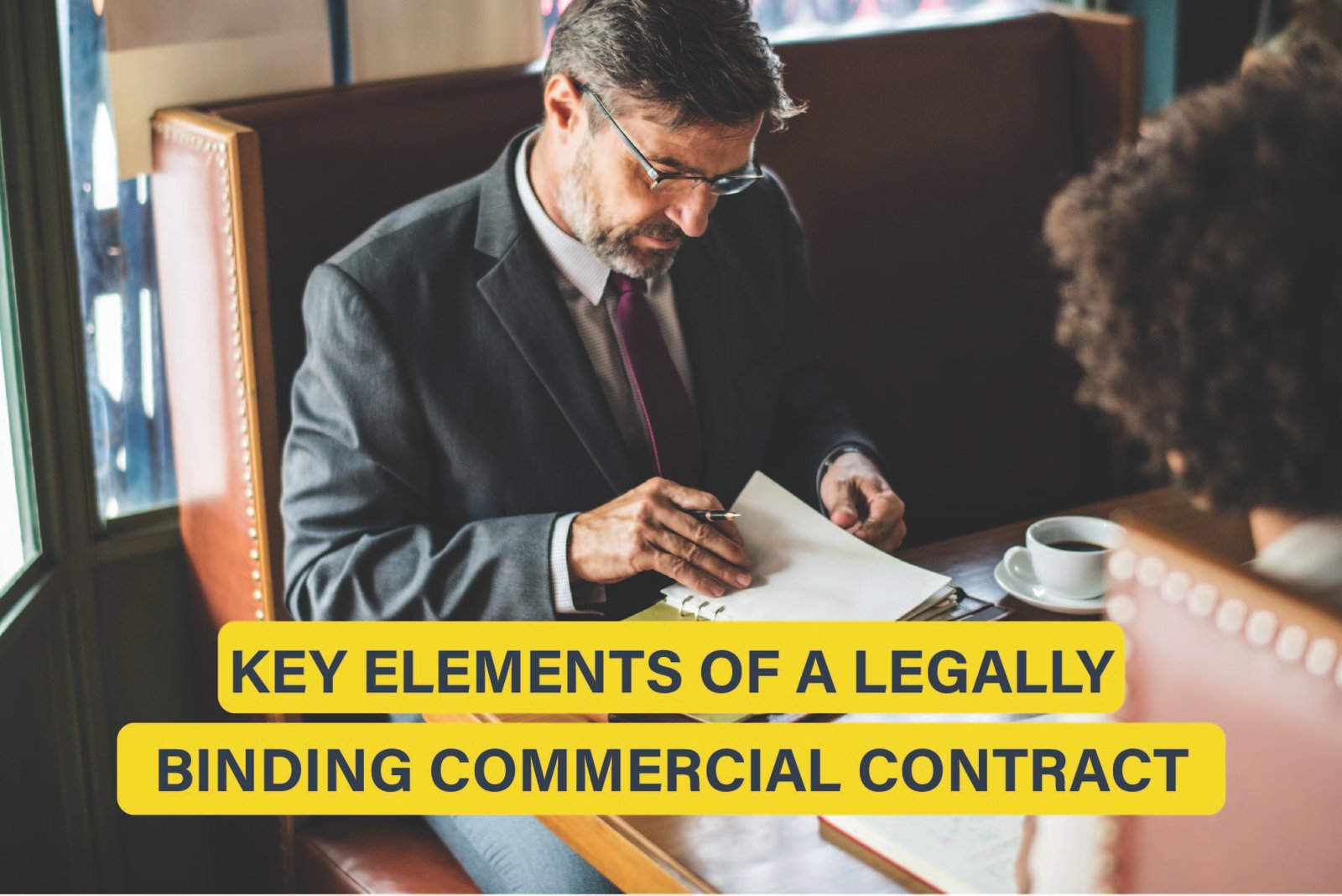 Key elements of a legally binding commercial contract, including offer, acceptance, consideration, and legal capacity.